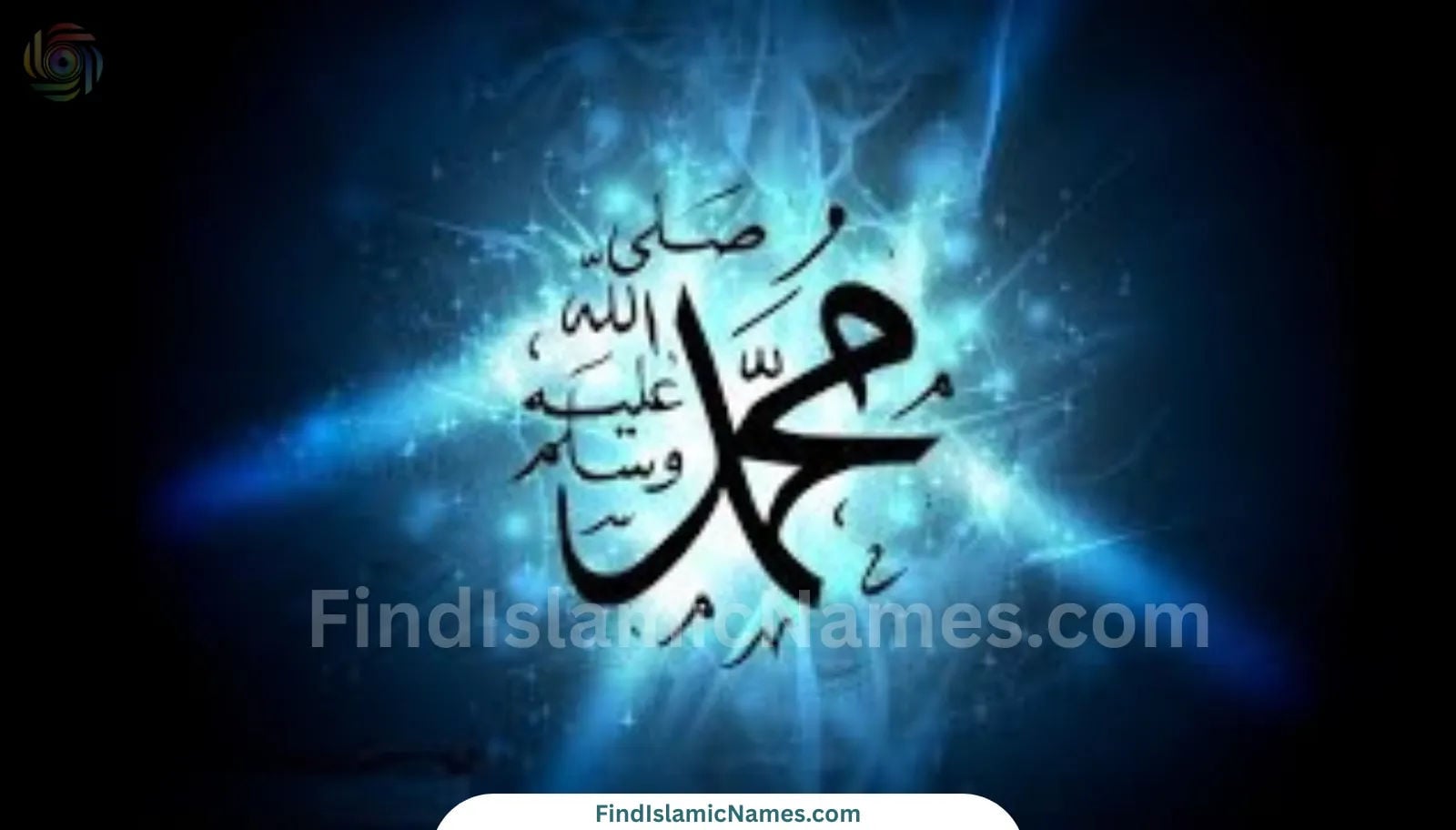 Most Famous Names of Prophet Muhammad - Muhammad, Ahmad, Mustafa