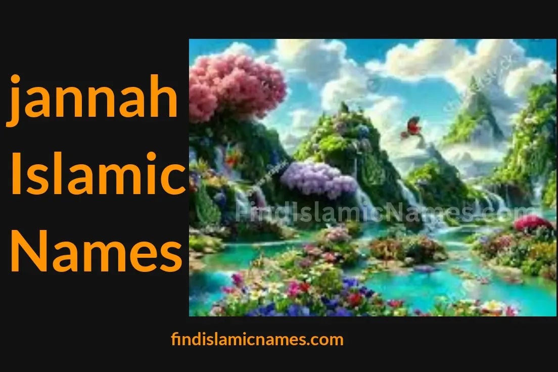 Jannah Islamic Names — Muslim Baby Names with Jannah Theme