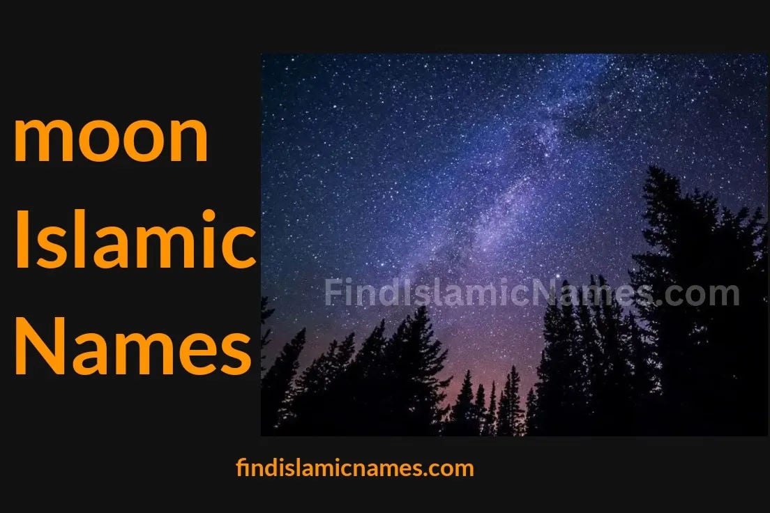 Moon Islamic Names — Muslim Baby Names with Moon Theme