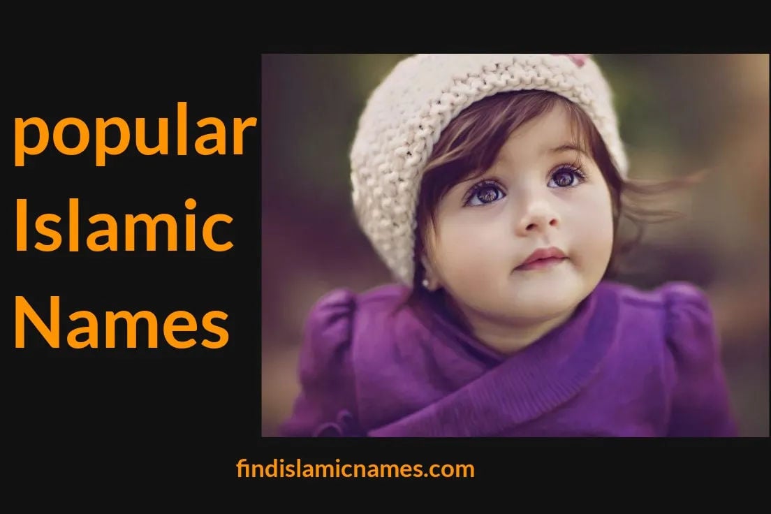 Popular Islamic Names — Muslim Baby Names with Popular Theme