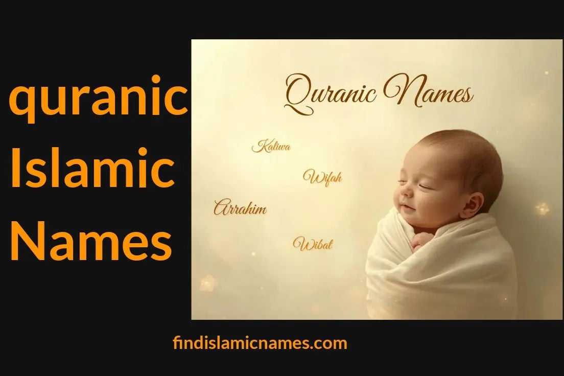 Quranic Islamic Names — Muslim Baby Names with Quranic Theme