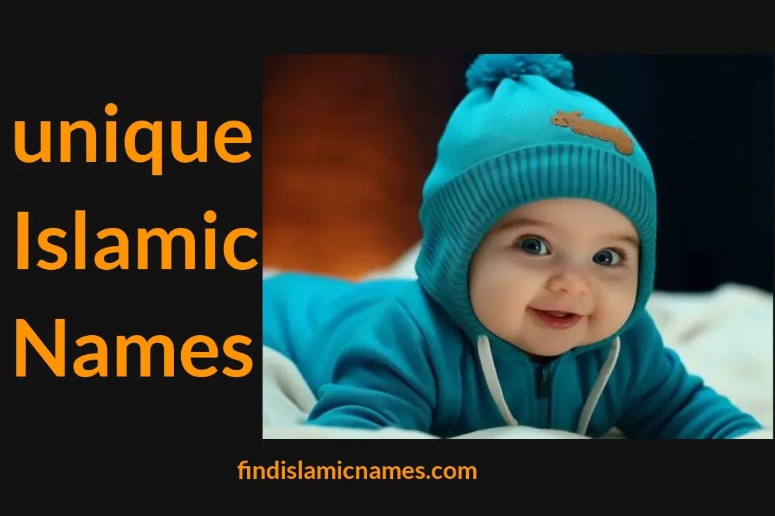 Unique Islamic Names — Muslim Baby Names with Unique Theme